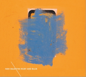 Ivan Valentini Rust & Blue_ cover